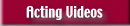 Acting Videos